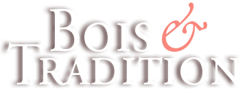 Bois et Tradition